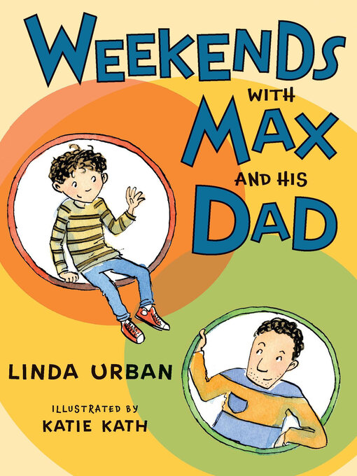 Title details for Weekends with Max and His Dad by Linda Urban - Available